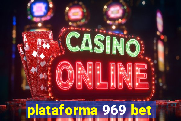 plataforma 969 bet